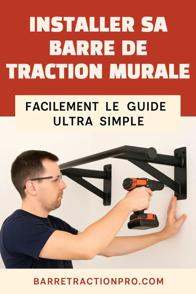 [TUTO PHOTO] Installer sa barre de traction murale facilement – Le guide ultra simple !